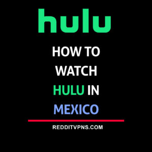 watch hulu in mexico