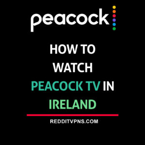 watch peacock tv in ireland