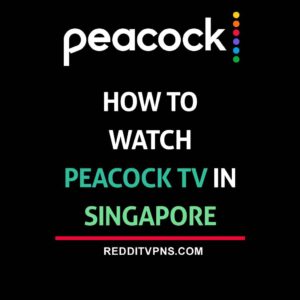 watch peacock tv in singapore